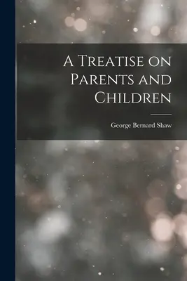 Tratado sobre padres e hijos - A Treatise on Parents and Children