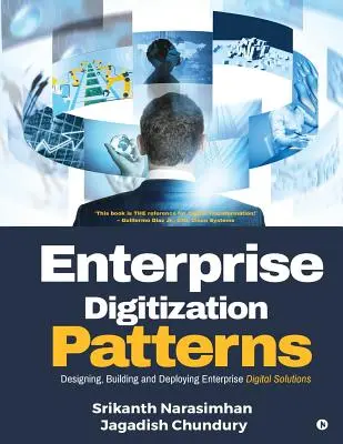 Patrones de digitalización empresarial: Diseño, construcción e implantación de soluciones digitales empresariales - Enterprise Digitization Patterns: Designing, Building and Deploying Enterprise Digital Solutions