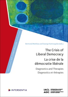 La crisis de la democracia liberal: Diagnósticos y terapias - The Crisis of Liberal Democracy: Diagnostics and Therapies