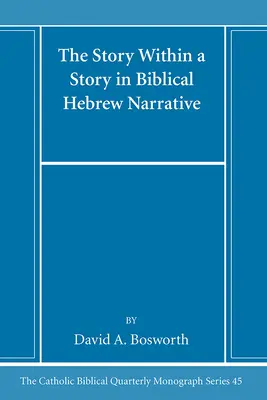 La historia dentro de la historia en la narrativa hebrea bíblica - The Story Within a Story in Biblical Hebrew Narrative