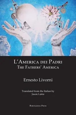 L'America dei Padri / La América de los Padres - L'America dei Padri / The Fathers' America