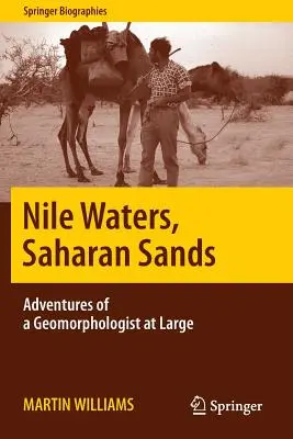 Aguas del Nilo, arenas del Sáhara: Aventuras de un geomorfólogo en libertad - Nile Waters, Saharan Sands: Adventures of a Geomorphologist at Large