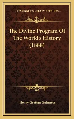 El programa divino de la historia del mundo (1888) - The Divine Program Of The World's History (1888)