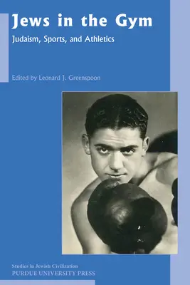 Judíos en el gimnasio: Judaísmo, deporte y atletismo - Jews in the Gym: Judaism, Sports, and Athletics