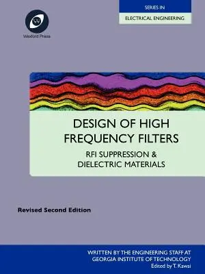 Diseño de filtros de alta frecuencia: supresión de RFI y materiales dieléctricos - Design of High Frequency Filters - RFI Suppression and Dielectric Materials