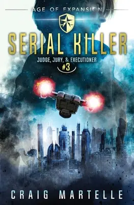 Asesino en serie: Un thriller legal de aventuras de ópera espacial - Serial Killer: A Space Opera Adventure Legal Thriller