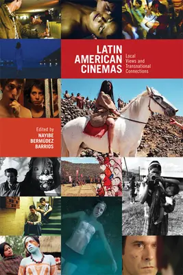 Cines latinoamericanos: Miradas locales y conexiones transnacionales - Latin American Cinemas: Local Views and Transnational Connections