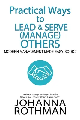 Formas prácticas de dirigir y servir (gestionar) a los demás: Modern Management Made Easy, Libro 2 - Practical Ways to Lead & Serve (Manage) Others: Modern Management Made Easy, Book 2