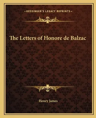 Las cartas de Honore de Balzac - The Letters of Honore de Balzac