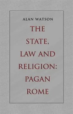 Estado, Derecho y Religión: Roma pagana - The State, Law and Religion: Pagan Rome