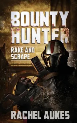 Cazador de recompensas: Rake and Scrape - Bounty Hunter: Rake and Scrape