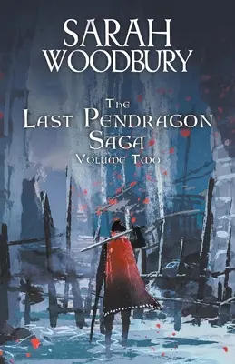 La última saga de Pendragon - Volumen 2 - The Last Pendragon Saga Volume 2