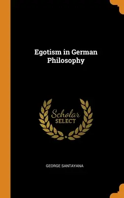 El egoísmo en la filosofía alemana - Egotism in German Philosophy