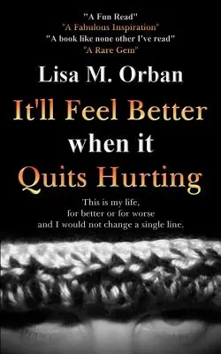 Se sentirá mejor cuando deje de doler - It'll Feel Better when it Quits Hurting