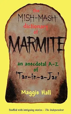 El Diccionario Mish-MASH de Marmite - The Mish-MASH Dictionary of Marmite