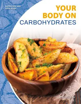 Su cuerpo con carbohidratos - Your Body on Carbohydrates