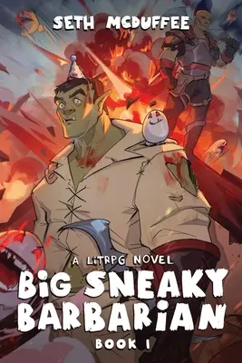 Big Sneaky Barbarian: Una novela LitRPG - Big Sneaky Barbarian: A LitRPG Novel