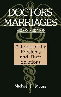 Los matrimonios de los médicos: Una mirada a los problemas y sus soluciones - Doctors' Marriages: A Look at the Problems and Their Solutions