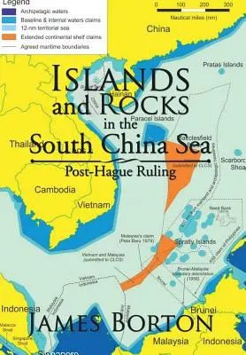 Islas y rocas en el Mar de China Meridional: Después del fallo de La Haya - Islands and Rocks in the South China Sea: Post-Hague Ruling