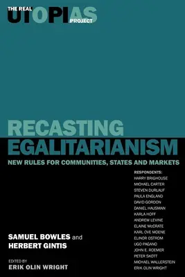 La refundación del igualitarismo: Las nuevas reglas de las comunidades, los Estados y los mercados - Recasting Egalitarianism: New Rules of Communities, States and Markets