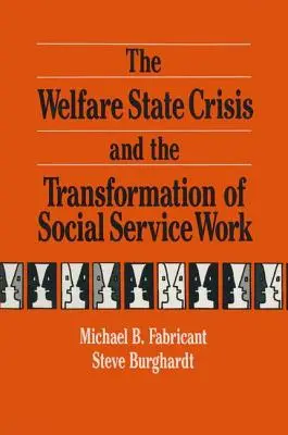 La crisis del Estado del Bienestar y la transformación del trabajo de los servicios sociales - The Welfare State Crisis and the Transformation of Social Service Work