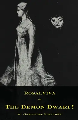 Rosalviva, o el enano demoníaco - Rosalviva, or, The Demon Dwarf!