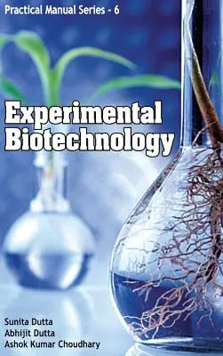 Biotecnología Experimental: Serie Manual Práctico 06 - Experimental Biotechnology: Practical Manual Series 06