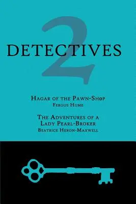 2 Detectives: Agar de la casa de empeños / Aventuras de una mujer que vende perlas - 2 Detectives: Hagar of the Pawn-Shop / The Adventures of a Lady Pearl-Broker