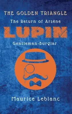 El Triángulo de Oro: El regreso de Arsne Lupin, el caballero ladrón - The Golden Triangle: The Return of Arsne Lupin, Gentleman-Burglar