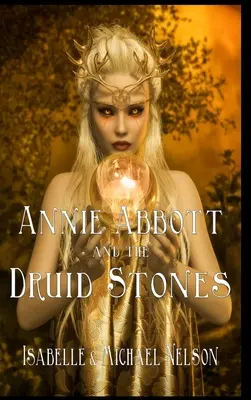 Annie Abbott y las piedras druidas - Annie Abbott and the Druid Stones