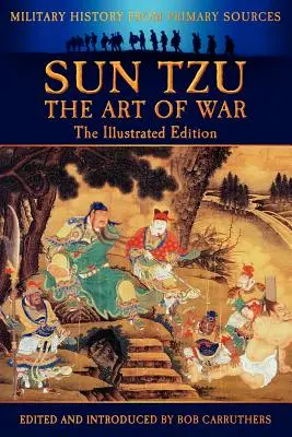 Sun Tzu - El Arte De La Guerra - Edición Ilustrada - Sun Tzu - The Art of War - The Illustrated Edition