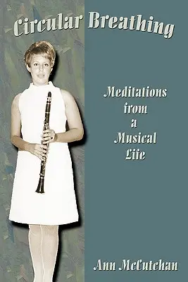 Respiración circular: meditaciones de una vida musical - Circular Breathing: Meditations from a Musical Life