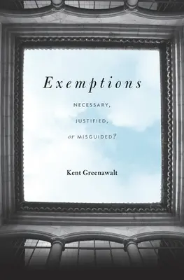 Exenciones: ¿Necesarias, justificadas o equivocadas? - Exemptions: Necessary, Justified, or Misguided?