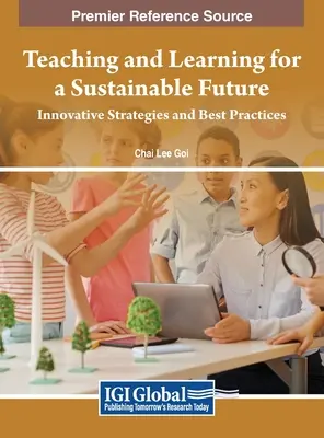 Enseñanza y aprendizaje para un futuro sostenible: Estrategias innovadoras y buenas prácticas - Teaching and Learning for a Sustainable Future: Innovative Strategies and Best Practices