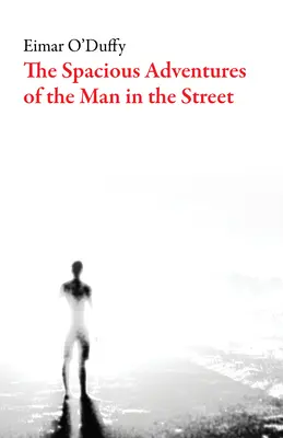 Las Espaciosas Aventuras Del Hombre De La Calle - The Spacious Adventures of the Man on the Street
