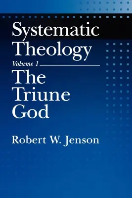 Teología sistemática: Volumen 1: El Dios Trino - Systematic Theology: Volume 1: The Triune God