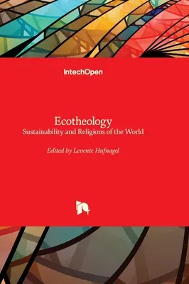 Ecoteología - Sostenibilidad y Religiones del Mundo - Ecotheology - Sustainability and Religions of the World