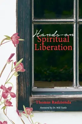 Liberación espiritual práctica: Cultiva tu sabiduría interior - Hands-on Spiritual Liberation: Nurturing your inner Wisdom
