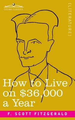 Cómo vivir con 36.000 dólares al año - How to Live on $36,000 a Year