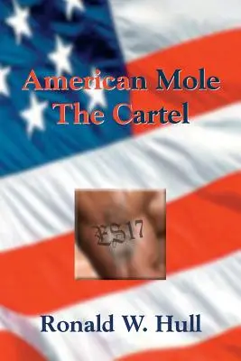 El topo americano: El cártel - American Mole: The Cartel