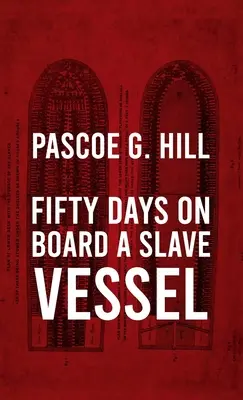 Cincuenta días a bordo de un barco negrero Tapa dura - Fifty Days On Board A Slave-vessel Hardcover
