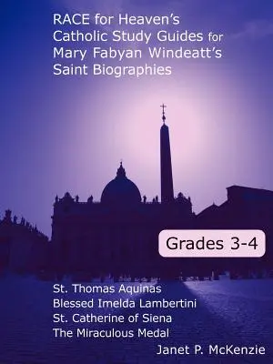 Guías de estudio de Race for Heaven's Catholic para las Biografías de los Santos de Mary Fabyan Windeatt: Grados 3 y 4 - Race for Heaven's Catholic Study Guides for Mary Fabyan Windeatt's Saint Biographies: Grades 3 and 4