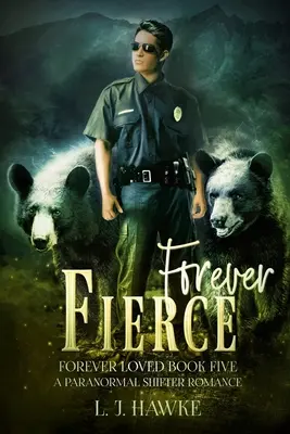 Forever Fierce: Forever Loved Book Five A Paranormal Shifter Romance