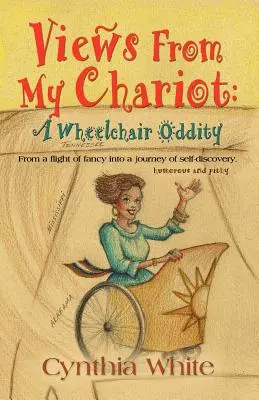 Vistas desde mi carro: Una rareza en silla de ruedas - Views from My Chariot: A Wheelchair Oddity