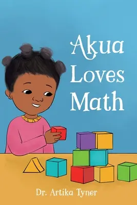 Akua ama las matemáticas - Akua Loves Math