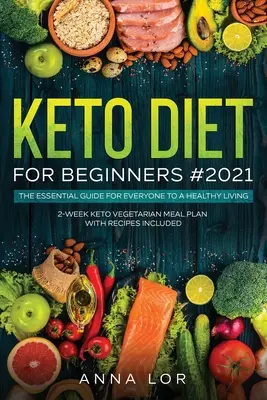 Dieta Ceto para principiantes #2021: 250 recetas fáciles, rápidas y deliciosas para personas ocupadas que siguen una dieta cetogénica. - Keto Diet for Beginners #2021: 250 Foolproof, Quick & Easy, Delectable Air Frying Recipes for Busy People on Ketogenic Diet