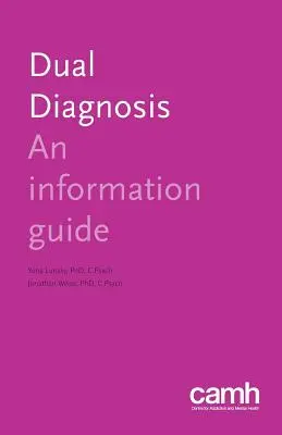 Patología dual: Guía informativa - Dual Diagnosis: An Information Guide