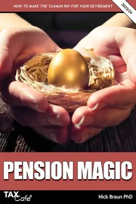 Pension Magic 2023/24: Cómo hacer que el fisco pague su jubilación - Pension Magic 2023/24: How to Make the Taxman Pay for Your Retirement