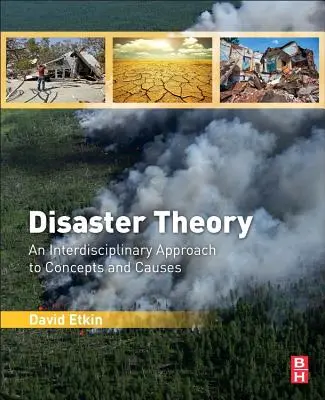 Teoría de las catástrofes: Un enfoque interdisciplinar de los conceptos y las causas - Disaster Theory: An Interdisciplinary Approach to Concepts and Causes