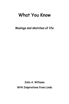 Lo que tú sabes Reflexiones y esbozos de la vida - What You Know: Musings and Sketches of Life